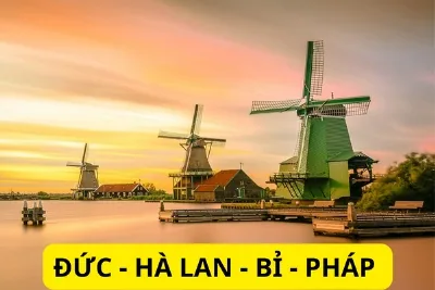 HÀ NỘI - ĐỨC - HÀ LAN - BỈ - PHÁP 2025