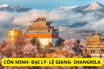 CÔN MINH- ĐẠI LÝ- LỆ GIANG- SHANGRILA