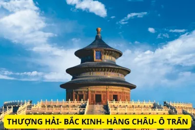 THƯỢNG HẢI- BẮC KINH- HÀNG CHÂU- Ô TRẤN